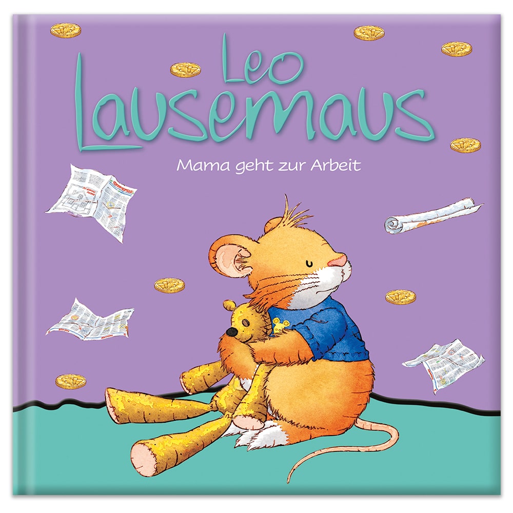 Illustriertes Buchcover von „Leo Lausemäus“ mit einer Maus, die ein Spielzeug hält, umgeben von Zeitungen und Münzen.
