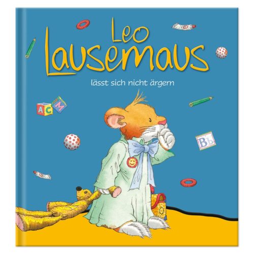 Cover von „Leo Lausemaus lässt sich nicht ärgern“ mit einer Cartoon-Maus im Pyjama, die ein gelbes Spielzeug hält.