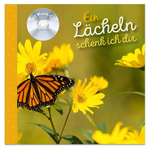 Ein Monarchfalter auf gelben Blüten mit deutschem Text „Ein Lächeln schenk ich dir“ und einem CD-Bild.