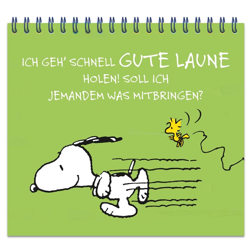 Snoopy rennt mit einem Vogel. Text: „Ich geh' schnell gute Laune holen! Soll ich jemanden mitbringen?.“